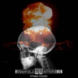 Warfield Within : Worst Enemy